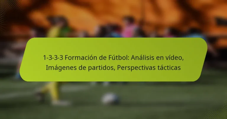 featured-image-1-3-3-3-formacion-de-futbol-analisis-en-video-imagenes-de-partidos-perspectivas-tacticas