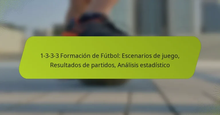 featured-image-1-3-3-3-formacion-de-futbol-escenarios-de-juego-resultados-de-partidos-analisis-estadistico