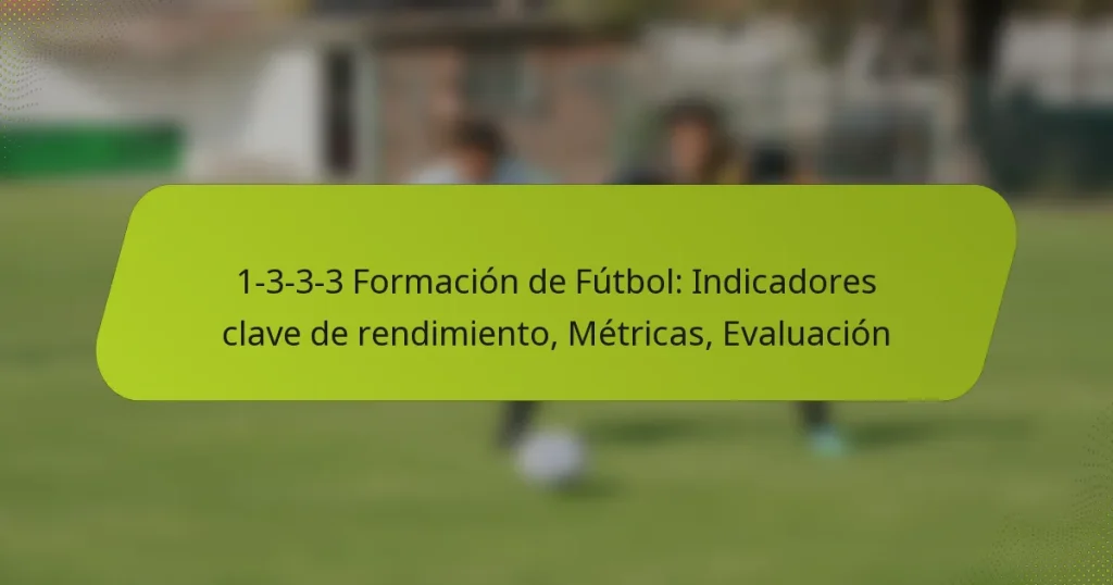 featured-image-1-3-3-3-formacion-de-futbol-indicadores-clave-de-rendimiento-metricas-evaluacion