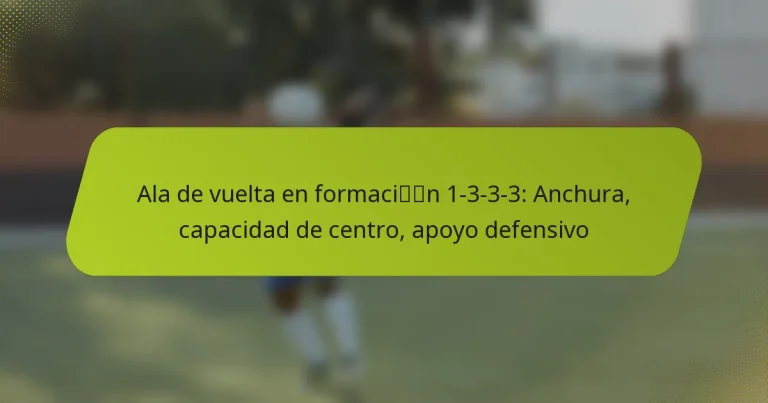 featured-image-ala-de-vuelta-en-formacin-1-3-3-3-anchura-capacidad-de-centro-apoyo-defensivo